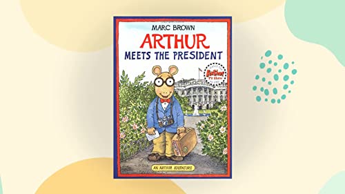 Arthur Meets the President