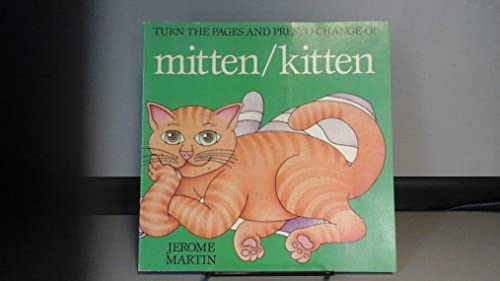 Mitten/Kitten (Turn the pages and Presto-Change-O!)