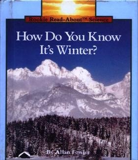 How Do You Know It's Winter? (Rookie Read-About Science)