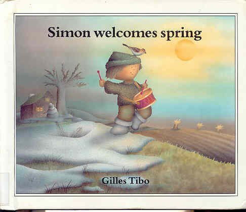 Simon Welcomes Spring (Tundra Storybook)