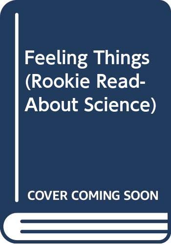 Feeling Things (Rookie Read-About Science)