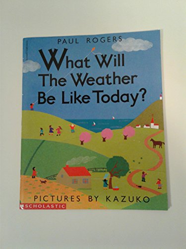 What Will the Weather Be Like Today?