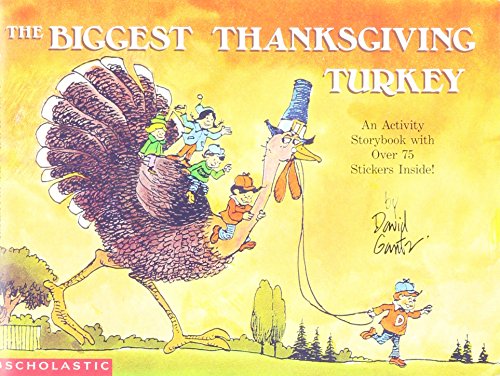 The Biggest Thanksgiving Turkey/an Activity Storybook With over 75 Stickers Inside!