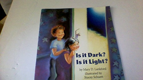 Is It Dark? is It Light?