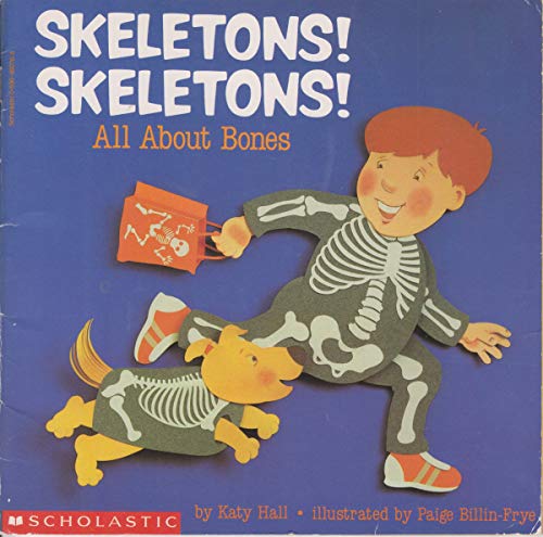 Skeletons! Skeletons! All About Bones