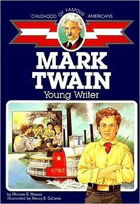 Mark Twain: Young Writer (Childhood of Famous Americans)