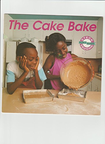 The Cake bake (Steck-Vaughn phonics readers)