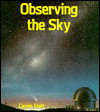 Observing the Sky (Exploring the Universe)