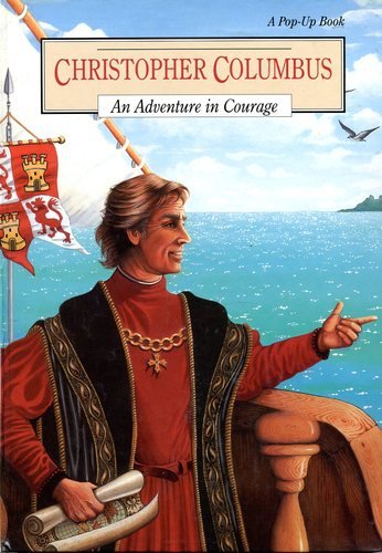 Christopher Columbus: An Adventure in Courage (Pop-Up Book)