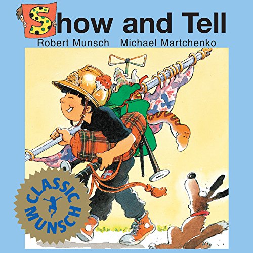 Show and Tell (Classic Munsch)