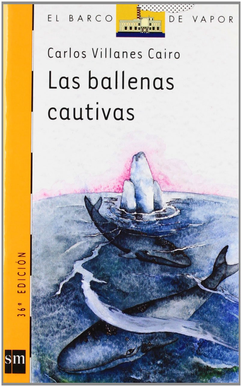 Las ballenas cautivas (El barco de vapor: Serie naranja/ The Steamboat: Orange Series) (Spanish Edition)