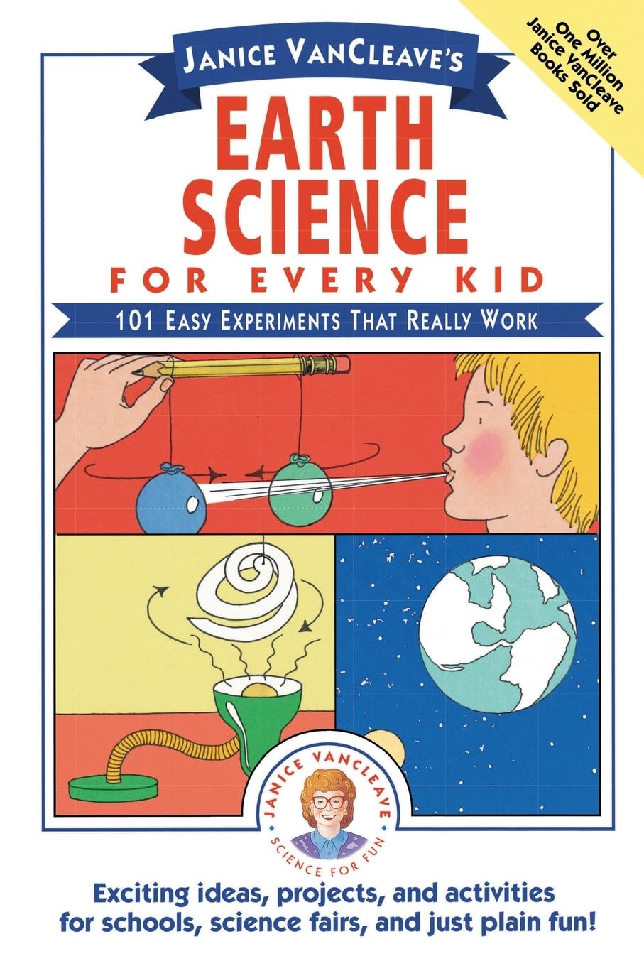 Janice VanCleave's Earth Science for Every Kid: 101 Easy Experiments that Really Work