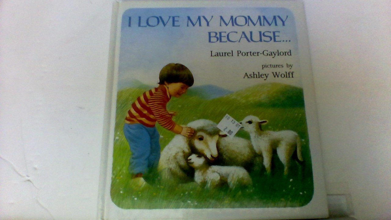 I Love My Mommy Because...