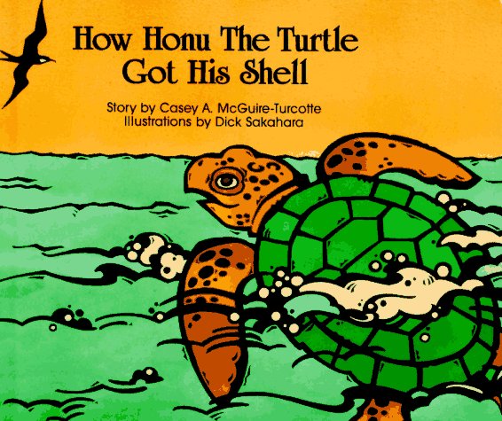 How Honu the Turtle Got His Shell