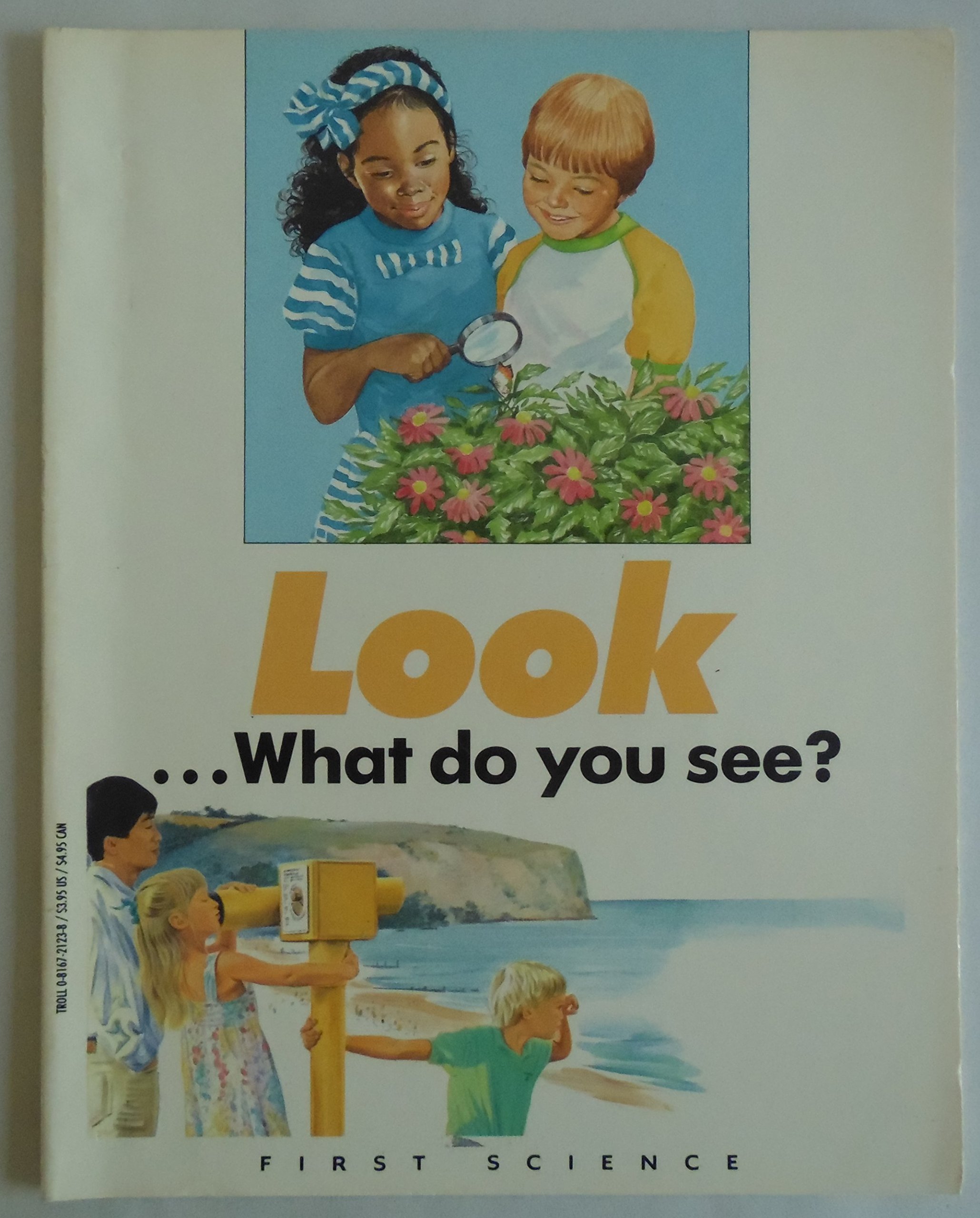 Look-- What Do You See? (First Science) (First Science Books Series)