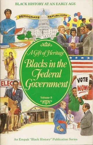 Blacks in the Federal Government (A Gift of Heritage, Vol. 9)