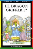 Dragon griffar 1er (le) - edition 91 (BAY.BEL.HIS.POC)