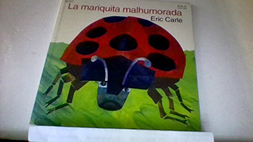 LA Mariquita Malhumorada (The Grouchy Ladybug) (Spanish Edition)