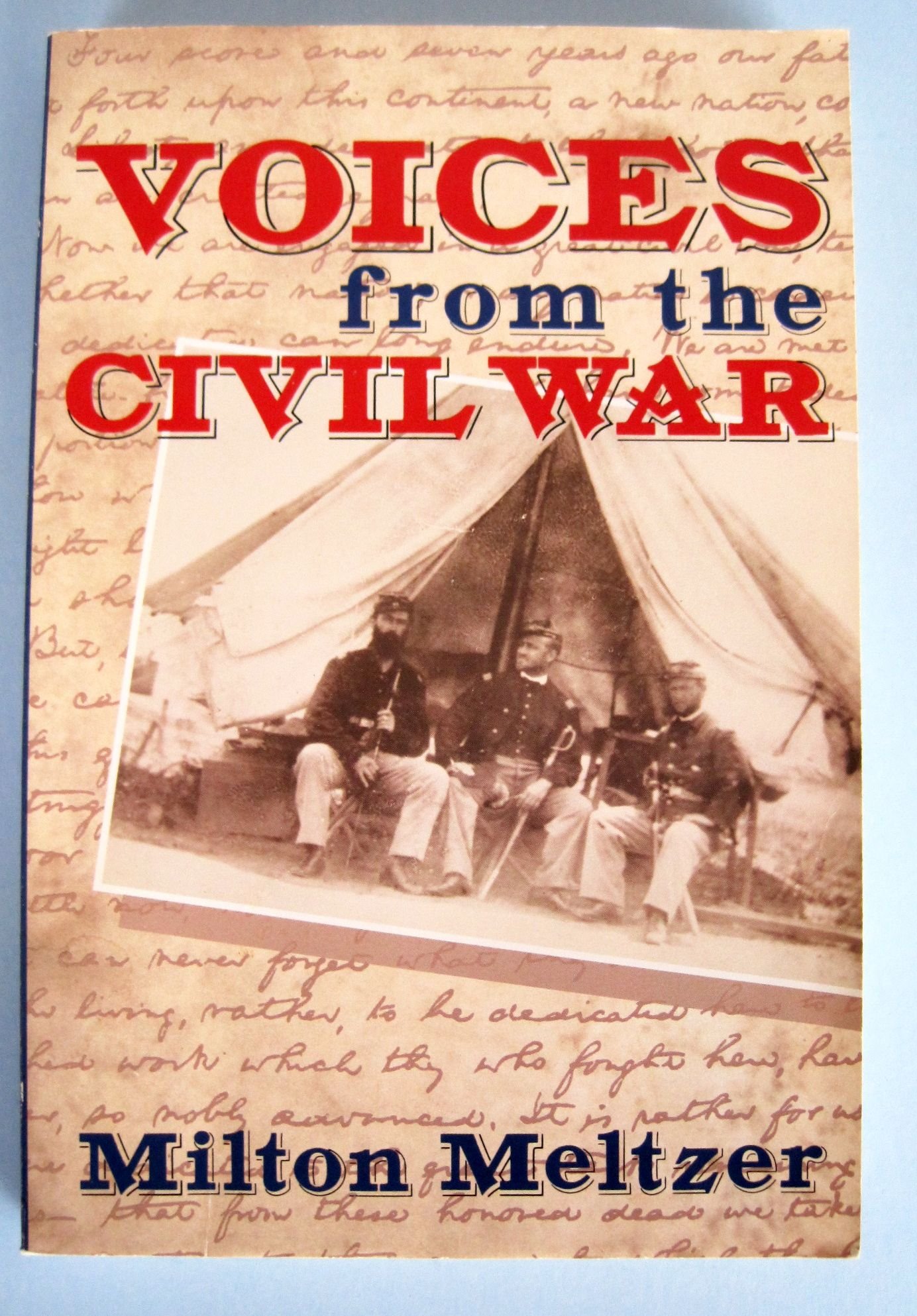 Voices from the Civil War: A Documentary of the Great American Conflict
