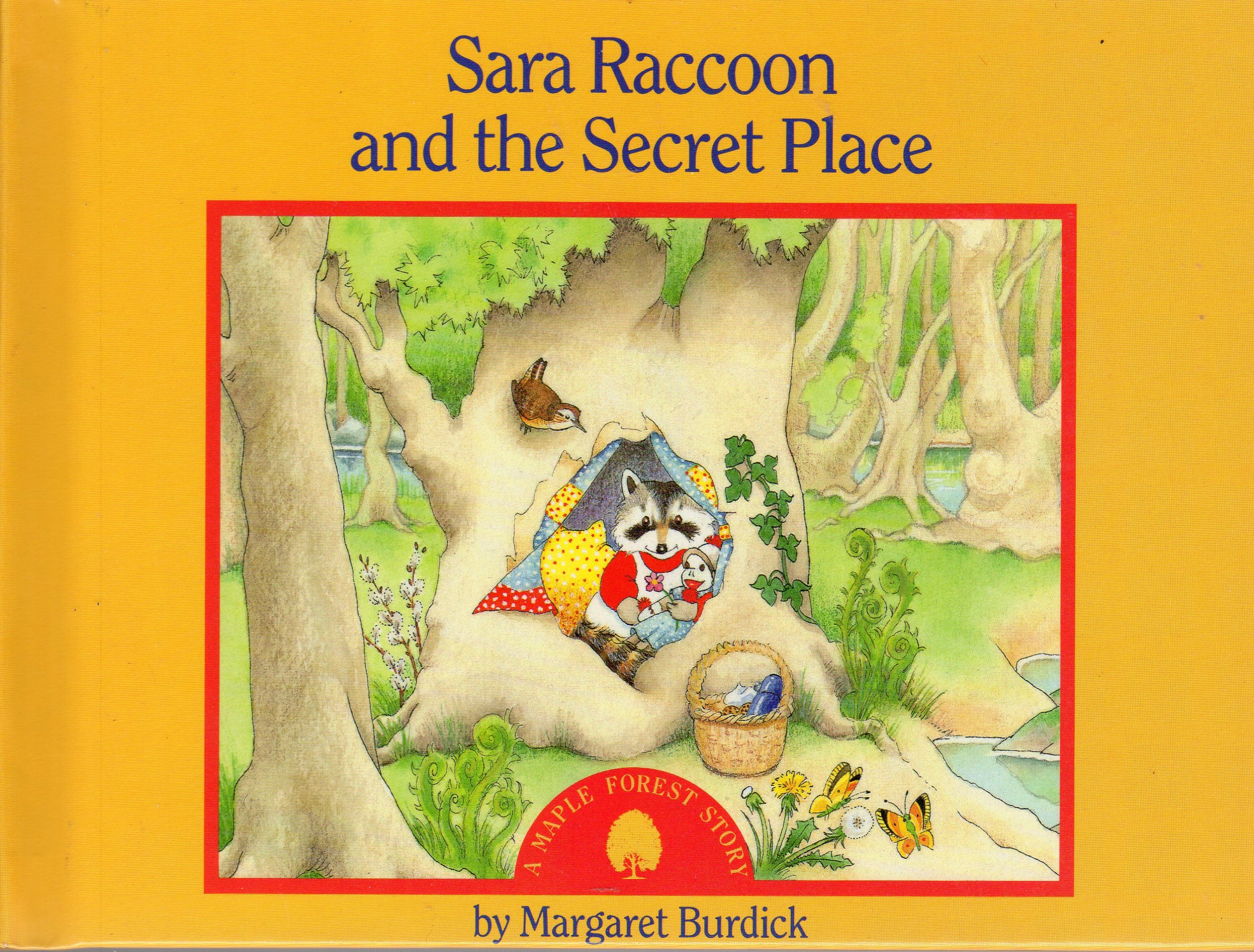 Sara Raccoon and the Secret Place (A Maple Forest Story)