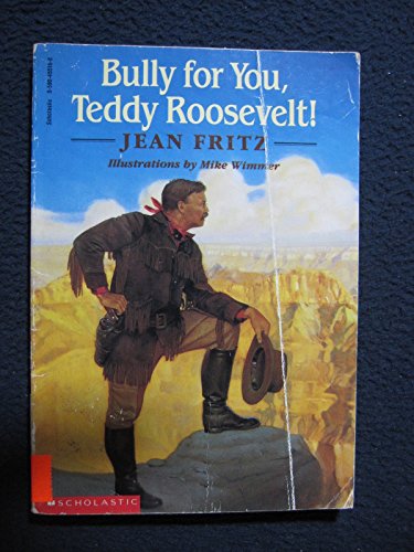 Bully for you, Teddy Roosevelt!