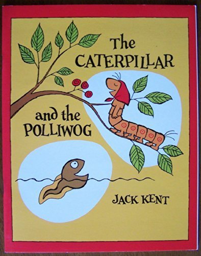 The Caterpillar and the Polliwog