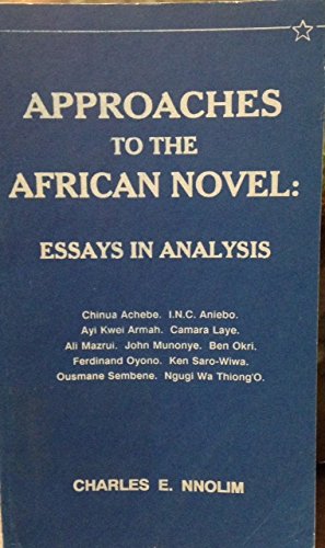 Approaches to the African Novel: Essays in Analysis - First Edition