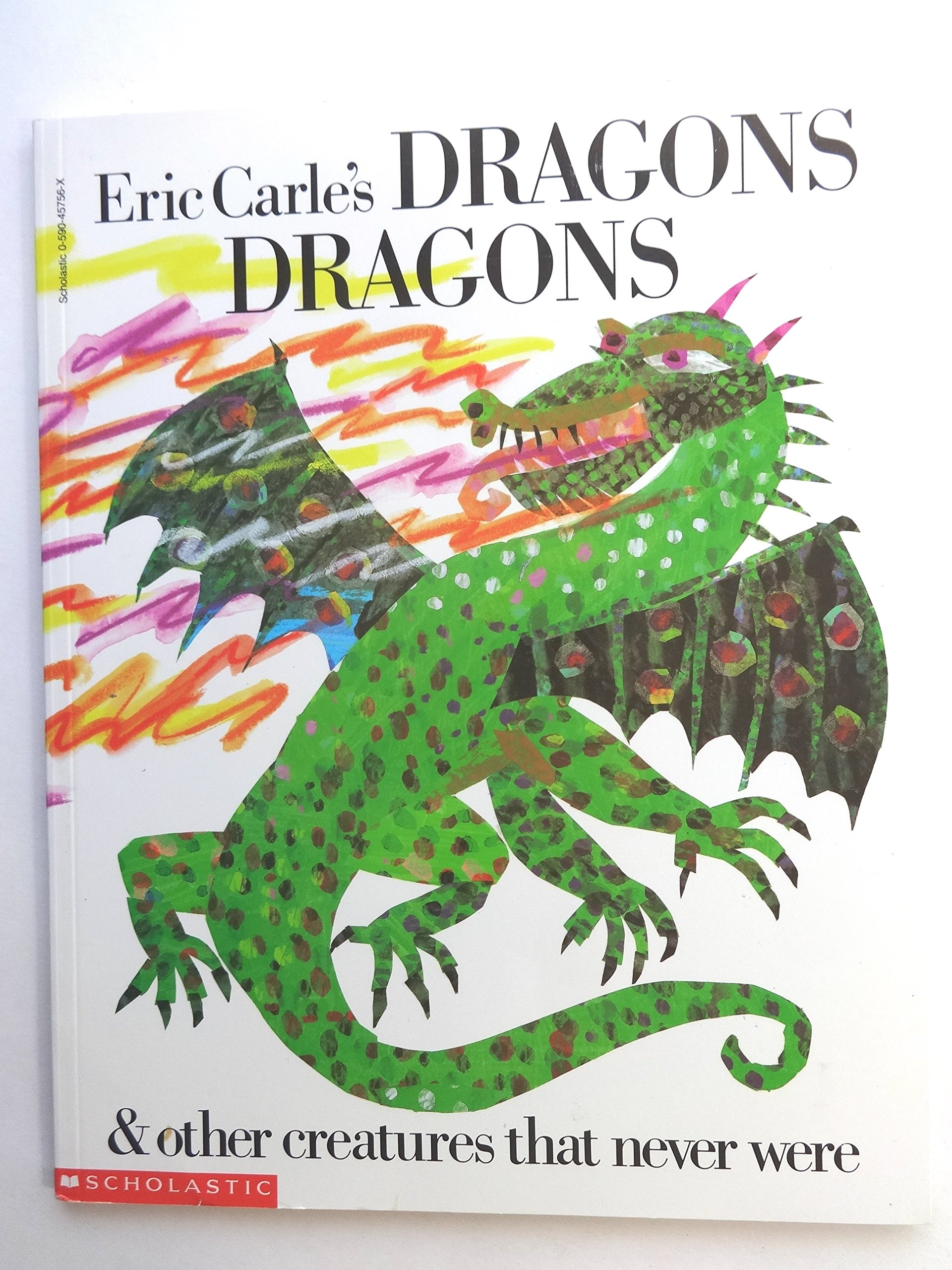 Eric Carle's Dragons Dragons and Other Creatures That Never Were