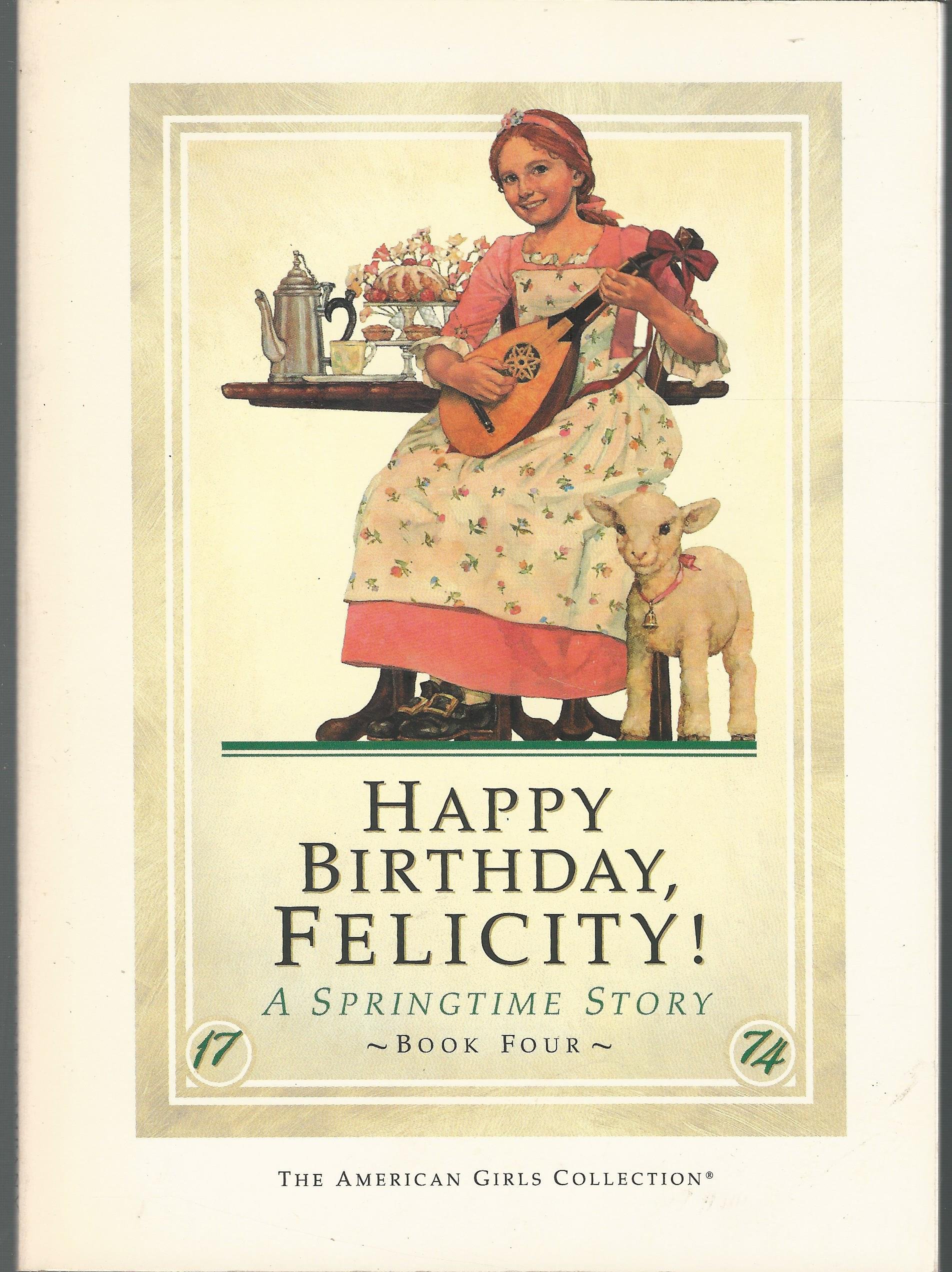Happy birthday, Felicity!: A springtime story (American girls collection)