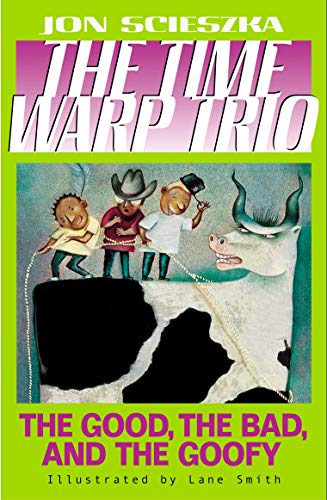 The Good, the Bad, and the Goofy (The Time Warp Trio)