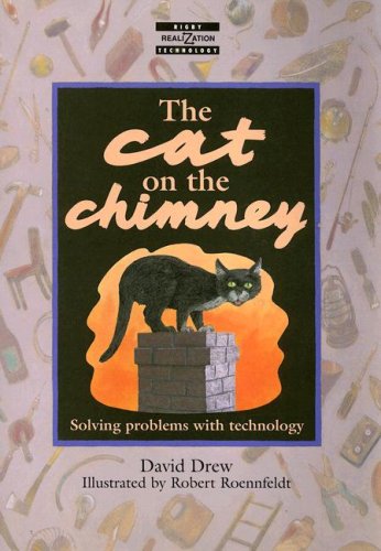 The Cat on the Chimney: Solving Problems with Technology (Rigby Realizations)