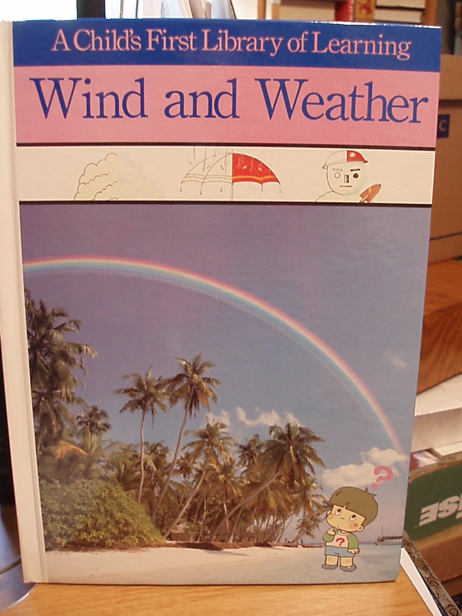 Wind and Weather (Child's First Library of Learning)