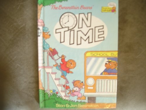 THE BERENSTAIN BEARS ON TIME (The Berenstain Bears)