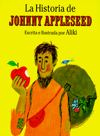 La historia de Johnny Appleseed/ The Story of Johnny Appleseed (Spanish Edition)