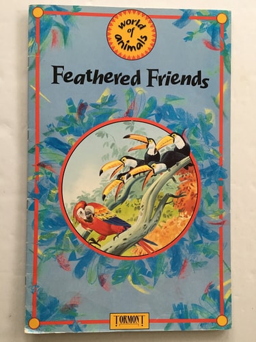 Feathered Friends (World of Animals)