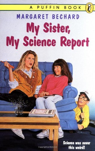My Sister, My Science Report