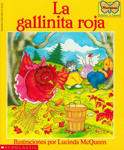 La gallinita roja (The Little Red Hen) (Mariposa, Scholastic En Espa Nol) (Spanish Edition)