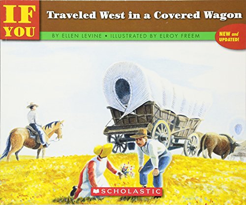 If You Traveled West In A Covered Wagon