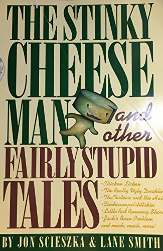 The Stinky Cheese Man and Other Fairly Stupid Tales