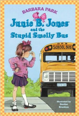 Junie B Jones, Books 1-3 Set (Smelly Bus; Little Monkey Business; Big Fat Mouth)