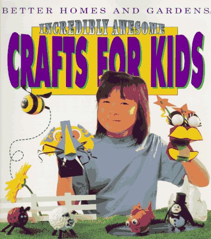 Incredibly Awesome Crafts for Kids