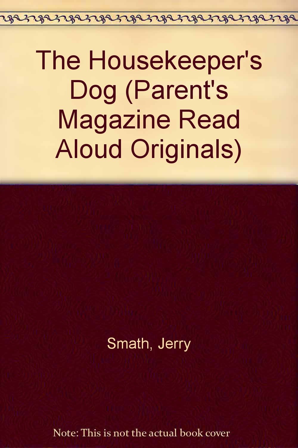 The Housekeeper's Dog (Parent's Magazine Read Aloud Originals)