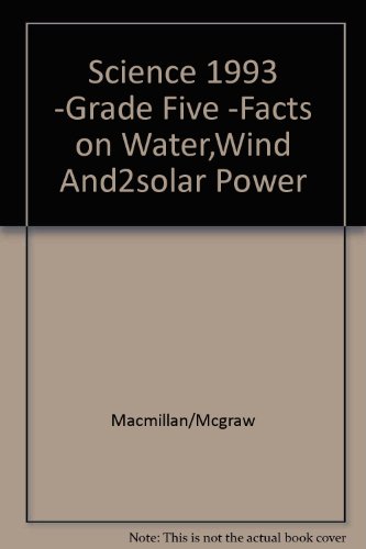 Science 1993 -Grade Five -Facts on Water,Wind And2solar Power