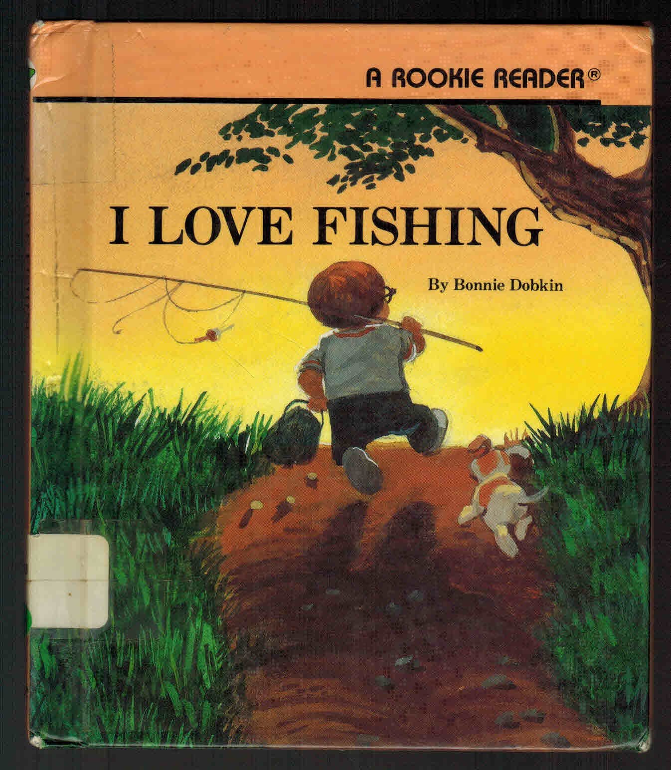 I Love Fishing (Rookie Readers)
