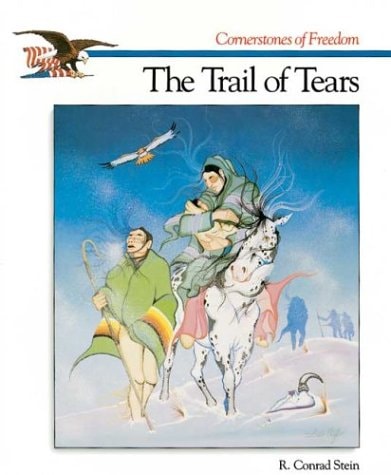 The Trail of Tears (Cornerstones of Freedom)