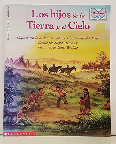 Los Hijos De LA Tierra Y El Cielo / Children of the Earth and Sky (Mariposa) (Spanish Edition)