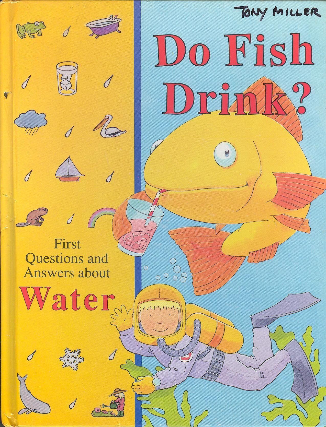 Do Fish Drink? First Questions and Answers about Water
