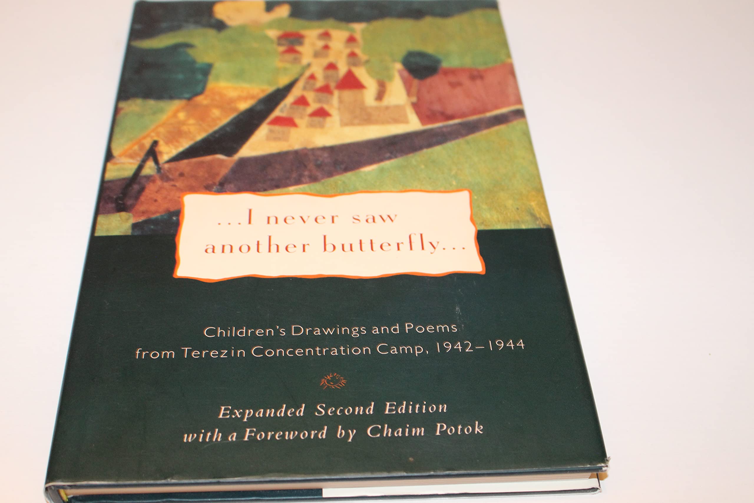 I Never Saw Another Butterfly: Children's Drawings & Poems from Terezin Concentration Camp,1942-44