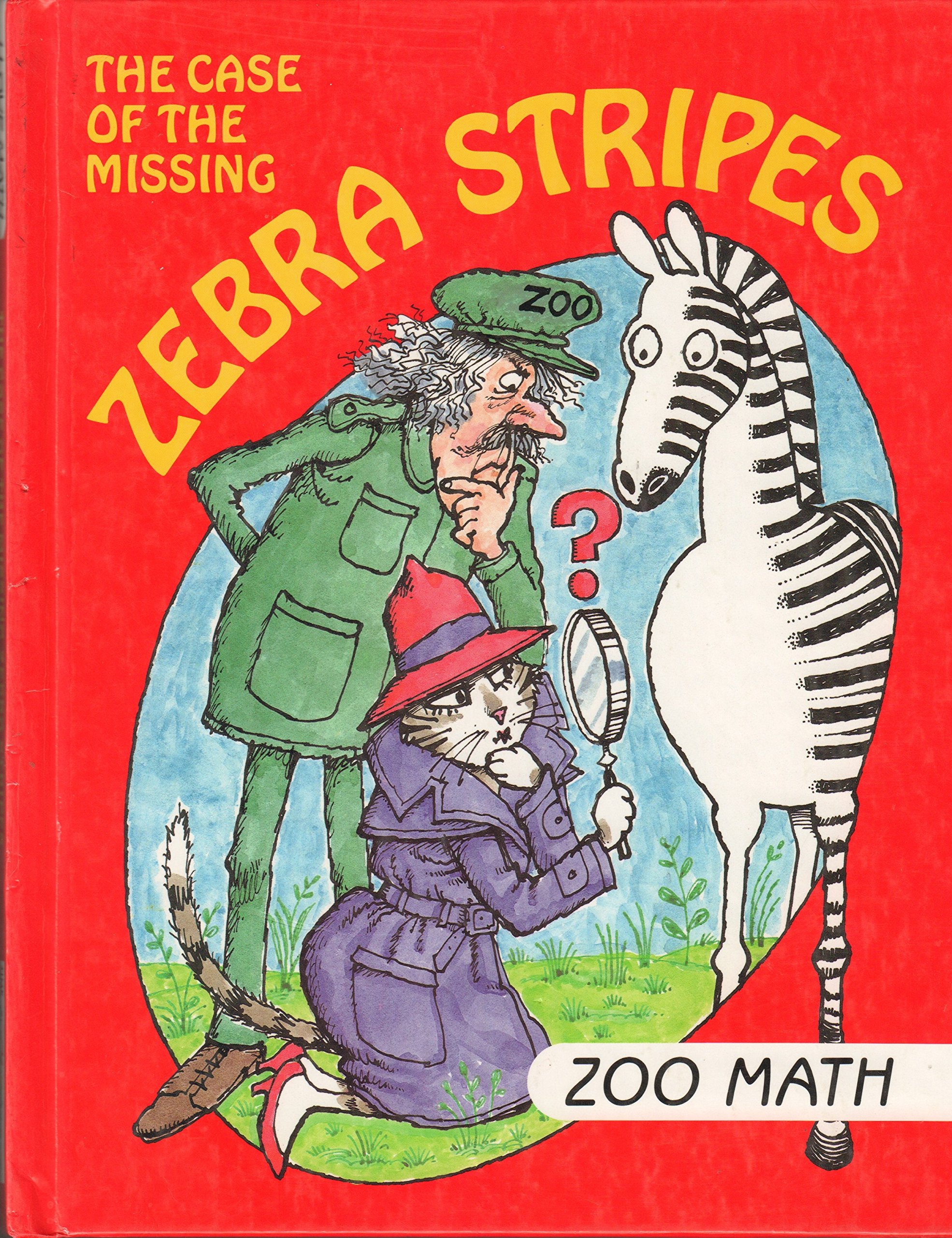 The Case of the Missing Zebra Stripes Zoo Math (I Love Math)