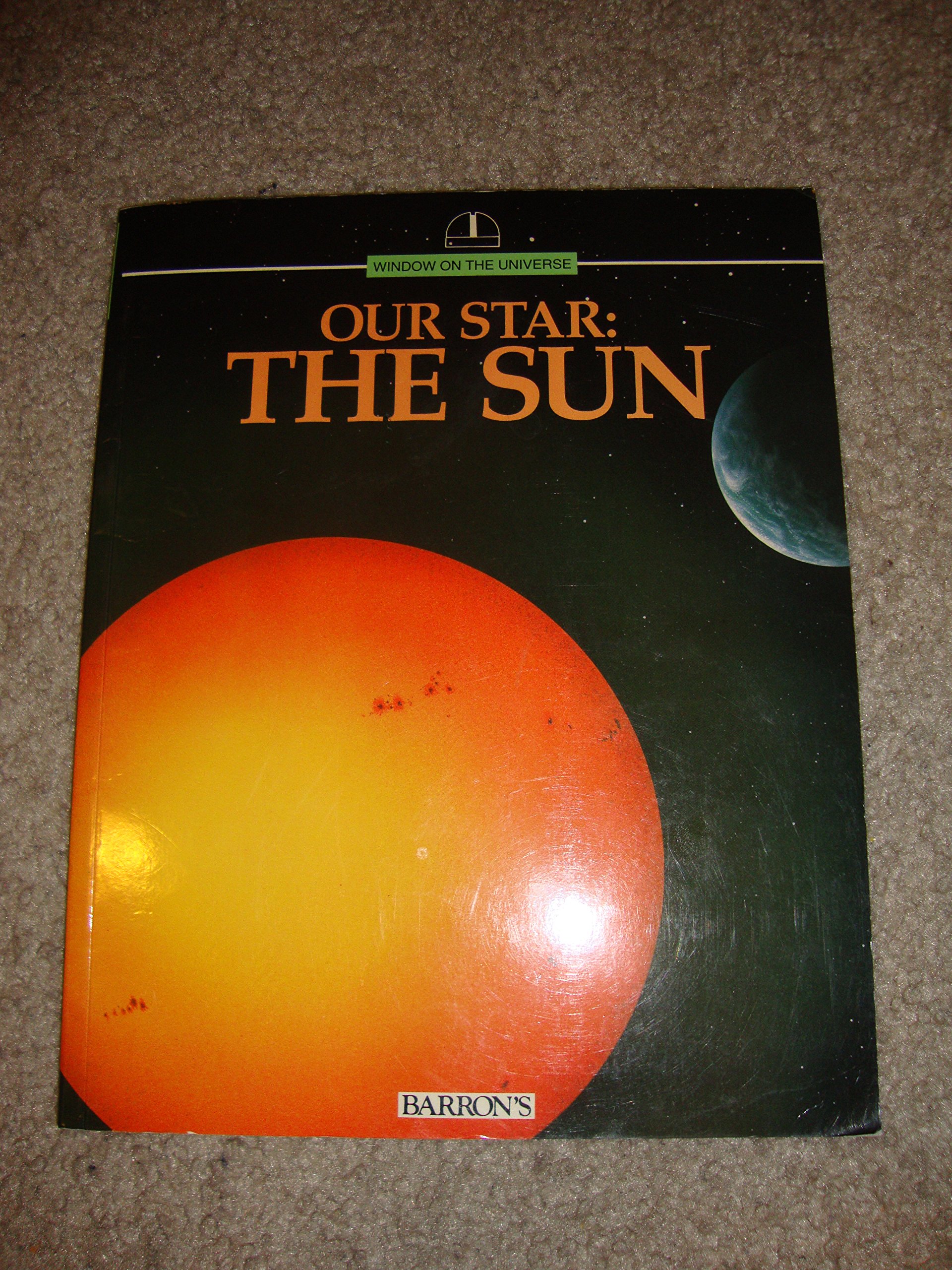 Our Star--The Sun (Window on the Universe)